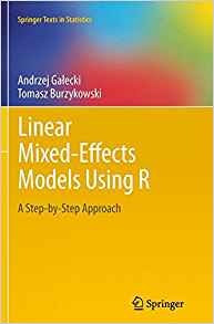 Linear Mixedeffects Models Using R A Stepbystep Approach (sp