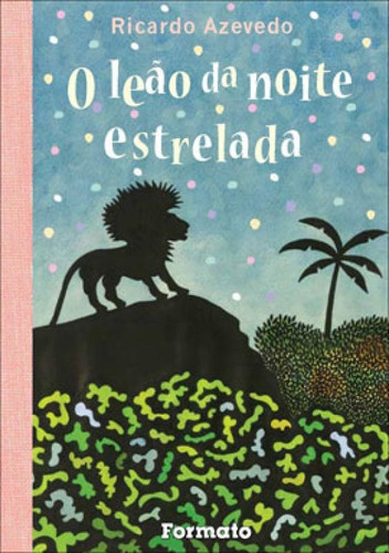 O Leão Da Noite Estrelada, De Azevedo, Ricardo. Editora Formato, Capa Mole, Edição 9ª Edição - 2011 Em Português