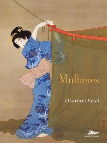 Mulheres, De Dazai, Osamu. Editora Estação Liberdade, Capa Mole Em Português