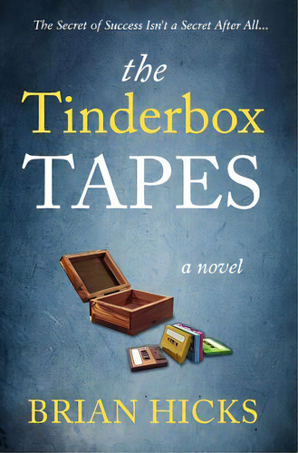 The Tinderbox Tapes: The Secret Of Success Isn't A Secret After All, De Hicks, Brian. Editorial Createspace, Tapa Blanda En Inglés