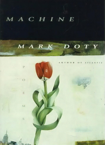 Sweet Machine, De Mark Doty. Editorial Harpercollins Publishers Inc, Tapa Blanda En Inglés