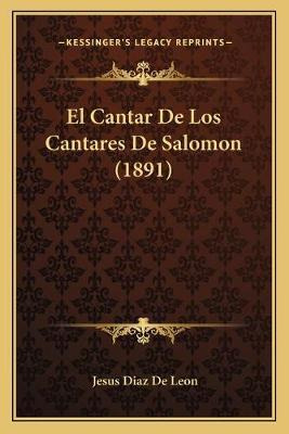 Libro El Cantar De Los Cantares De Salomon (1891) - Jesus...