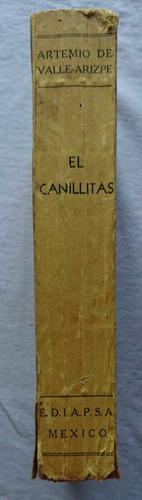 El Canillitas, (1944, Artemio De Valle-arizpe) (Usado)