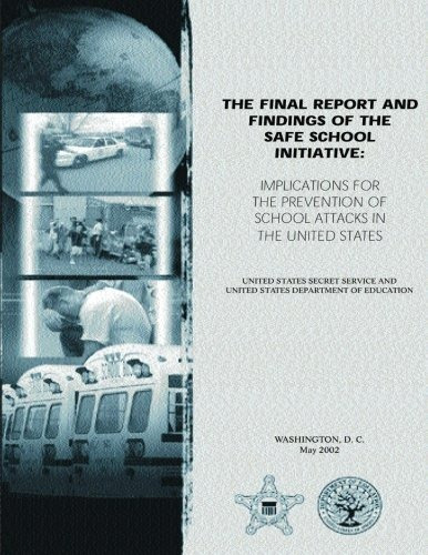 The Final Report And Findings Of The Safe School Initiative 