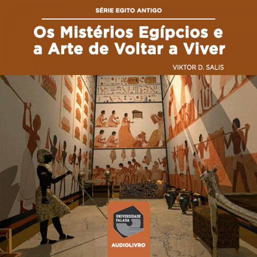 Audiobook: Os Mistérios Egípcios E A Arte De Voltar A Viver