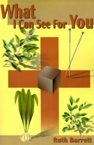 What I Can See For You!, De Ruth Barrett. Editorial Writers Club Press, Tapa Blanda En Inglés
