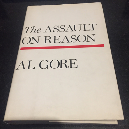 Al Gore - The Assault On Reason