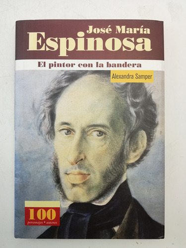 José María Espinosa - El Pintor Con La Bandera - Alexandra S