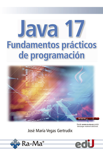 Java 17. Fundamentos Prácticos De Programación, De José María Vegas Gertrudix. Editorial Ediciones De La U, Tapa Blanda, Edición 1 En Español, 2022