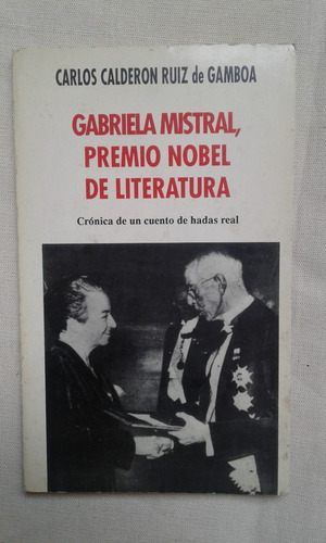 Gabriela Mistral Premio Nobel De Literatura C Ruiz De Gamboa