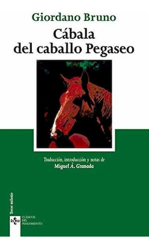 Cábala Del Caballo Pegaseo, De Giordano Bruno. Editorial Tecnos, Tapa Blanda En Español