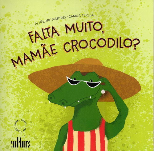 Falta Muito, Mamae Crocodilo?: Falta Muito, Mamae Crocodilo?, De Martins, Penélope. Editora De Cultura, Capa Mole, Edição 1 Em Português, 2021
