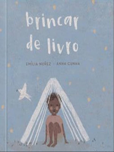 Brincar De Livro, De Cunha, Anna / Nuñez, Emília., Vol. 1. Editorial Tibi Editora **, Capa Mole Em Português