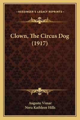 Libro Clown, The Circus Dog (1917) - Vimar, Auguste
