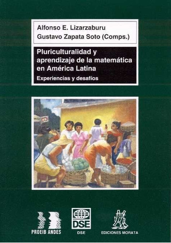 Pluriculturalidad y aprendizaje de la matemática en América latina, de Lizarzaburu, A.. Editorial EDUCACIÓN, tapa blanda en español