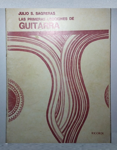 Partitura Las Primeras Lecciones De Guitarra Julio Sagreras