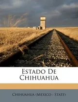 Comprar Libro Estado De Chihuahua - Chihuahua (mexico State)