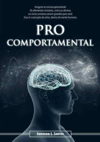 Pro Comportamental, De Emerson Santos. Série Não Aplicável, Vol. 1. Editora Clube De Autores, Capa Mole, Edição 1 Em Português, 2020