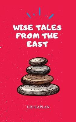 Libro Wise Tales From The East : The Essential Collection...