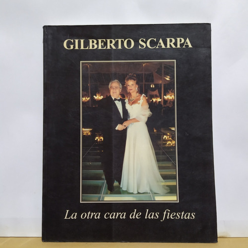 Gilberto Scarpa-la Otra Cara De Las Fiestas-vanidades-oferta