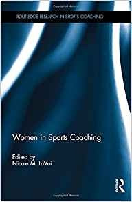 Women In Sports Coaching (routledge Research In Sports Coach