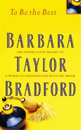 2. To Be The Best, De Barbara Taylor Bradford. Editorial Onlybook S.l, Tapa Blanda En Inglés