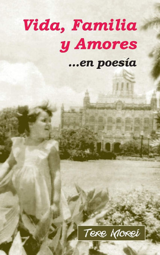 Libro: Vida, Familia Y Amores ...en Poesia (spanish Edition)