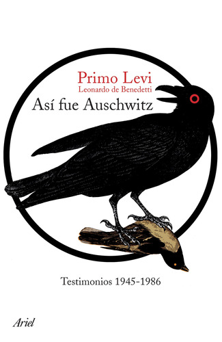 Así fue Auschwitz: Testimonios 1945-1986, de Levi, Primo. Serie Fuera de colección Editorial Ariel México, tapa blanda en español, 2015