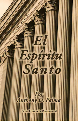 Espiritu Santo By Anthony Palma, De Dr Anthony D Palma. Editorial Servico De Literatura Cristiana, Tapa Blanda En Español