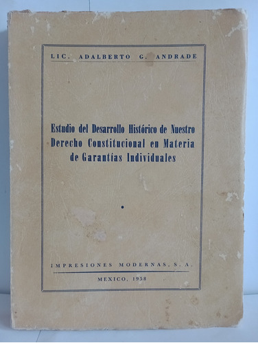 Estudio Del Desarrollo Historico De Nuestro Derecho Constitu