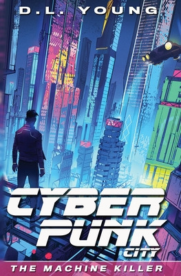 Libro Cyberpunk City Book One: The Machine Killer - Young...