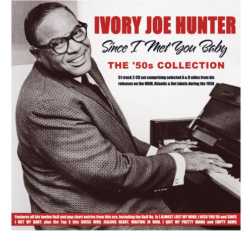 Ivory Joe Hunter Since I Met You Baby: Cd De La Colección De