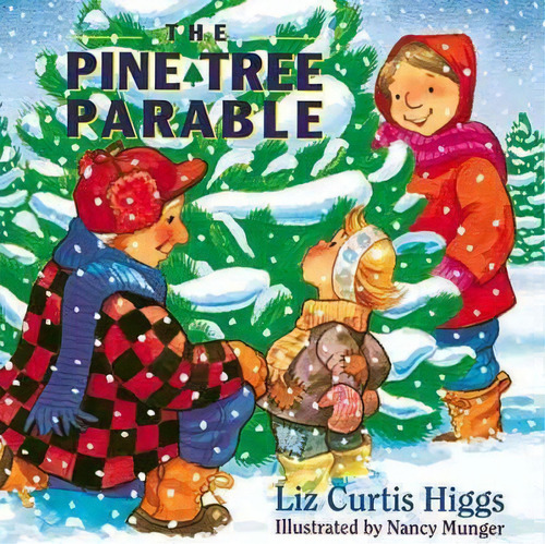 The Pine Tree Parable, De Liz Curtis Higgs. Editorial Send The Light, Tapa Dura En Inglés