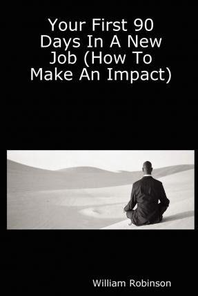 Libro Your First 90 Days In A New Job (how To Make An Imp...