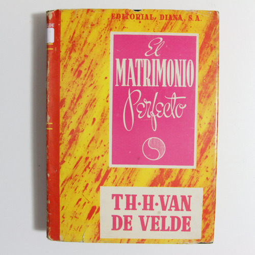 El Matrimonio Perfecto Th. H. Van De Velde