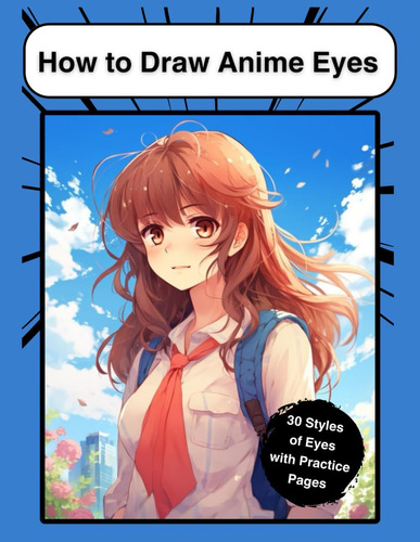 Libro: How To Draw Anime Eyes: Step-by-step