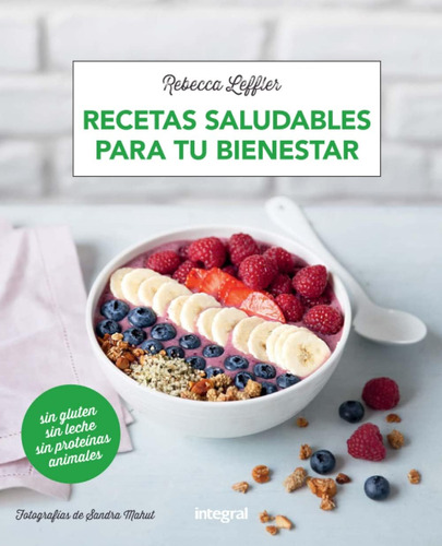 Libro: Recetas Saludables Para Tu Bienestar (spanish Edition