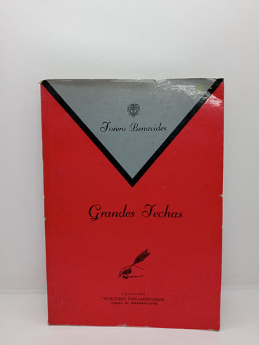 Grandes Fechas - Abelardo Forero Benavides - Historia