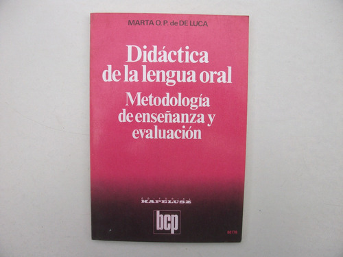 Didáctica De La Lengua Oral - Marta De Luca - Kapelusz