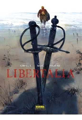 Libertalia. Edicion Integral, De Pigiere, Fabienne. Editorial Norma Editorial, S.a. En Español