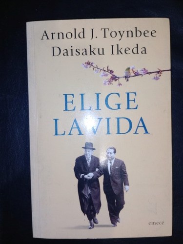 Libro Elige La Vida Arnold Toynbee, Daisaku Ikeda