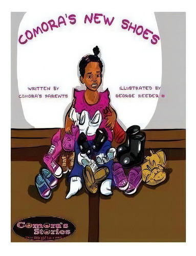 Comora's New Shoes (reimagined), De Comora's Parents. Editorial Left Lane Omni Media Llc, Tapa Blanda En Inglés