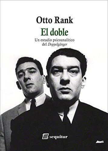 El Doble - Un Estudio Psicoanalitico Del Doppelganger - Rank