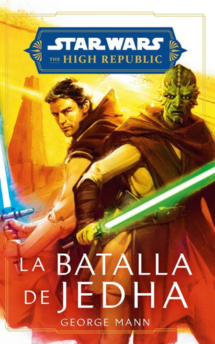 Star Wars. High Republic: La Batalla De Jedha - George Mann