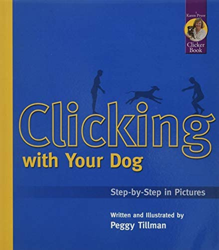 Clicking With Your Dog: Step-by-step In Pictures (karen Pryor Clicker Books), De Tillman, Peggy. Editorial Sunshine Books (ma), Tapa Blanda En Inglés