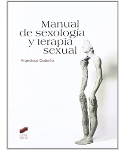 Manual De Sexología Y Terapia Sexual |  Francisco Cabello 