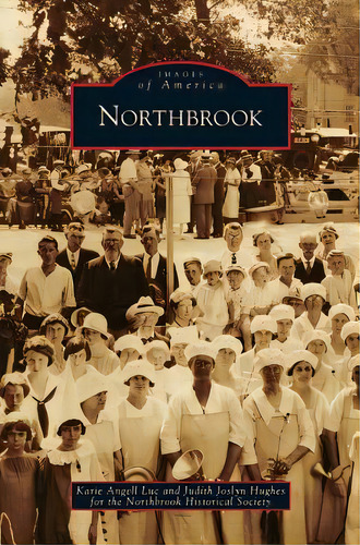 Northbrook, De Luc, Karie Angell. Editorial Arcadia Lib Ed, Tapa Dura En Inglés