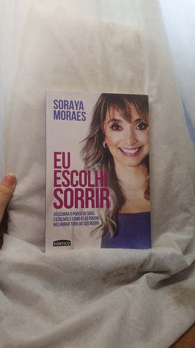 Livro Eu Escolhi Sorrir - Soraya Moraes - Editora Pórtico (Usado)