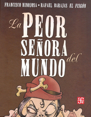 La Peor Señora Del Mundo - Francisco Hinojosa - Fce - Libro