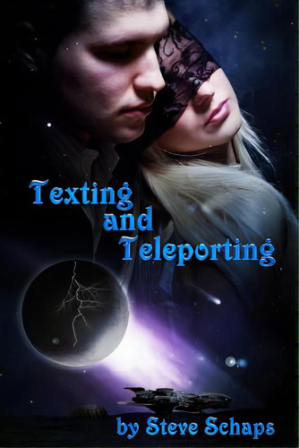 Texting And Teleporting: Star Surfing, De Schaps, Steve. Editorial Lightning Source Inc, Tapa Blanda En Inglés